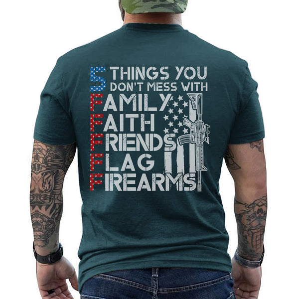 5 Things You Don’t Mess With Family Faith T-Shirt