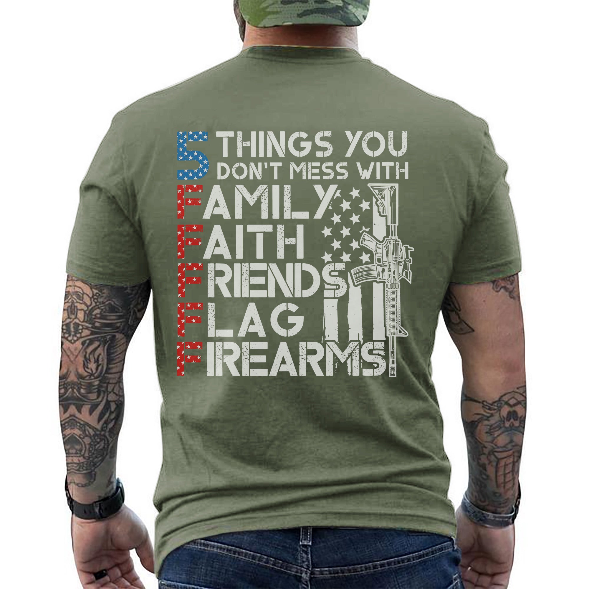 5 Things You Don’t Mess With Family Faith Friends Flag Firearms US Military Veteran T-Shirt