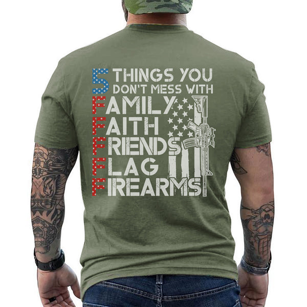 5 Things You Don’t Mess With Family Faith T-Shirt
