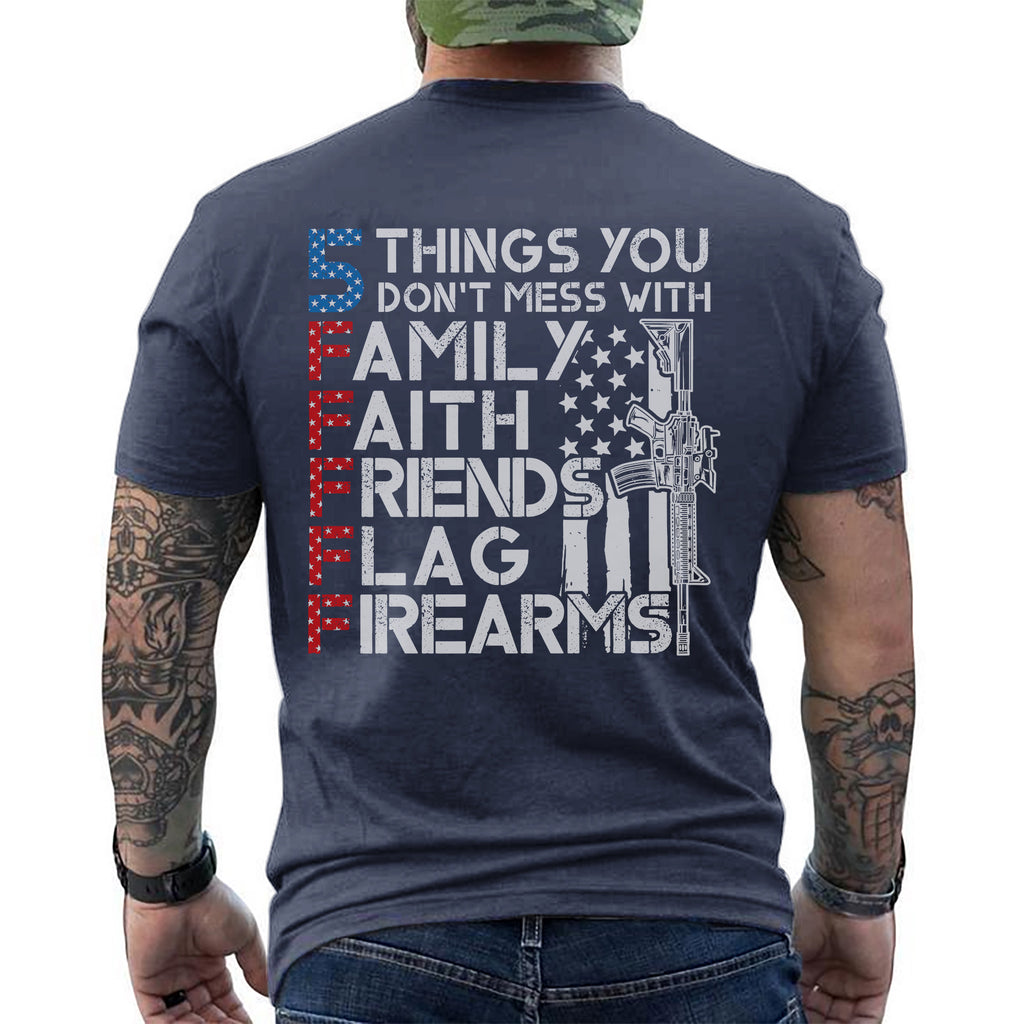 5 Things You Don’t Mess With Family Faith T-Shirt