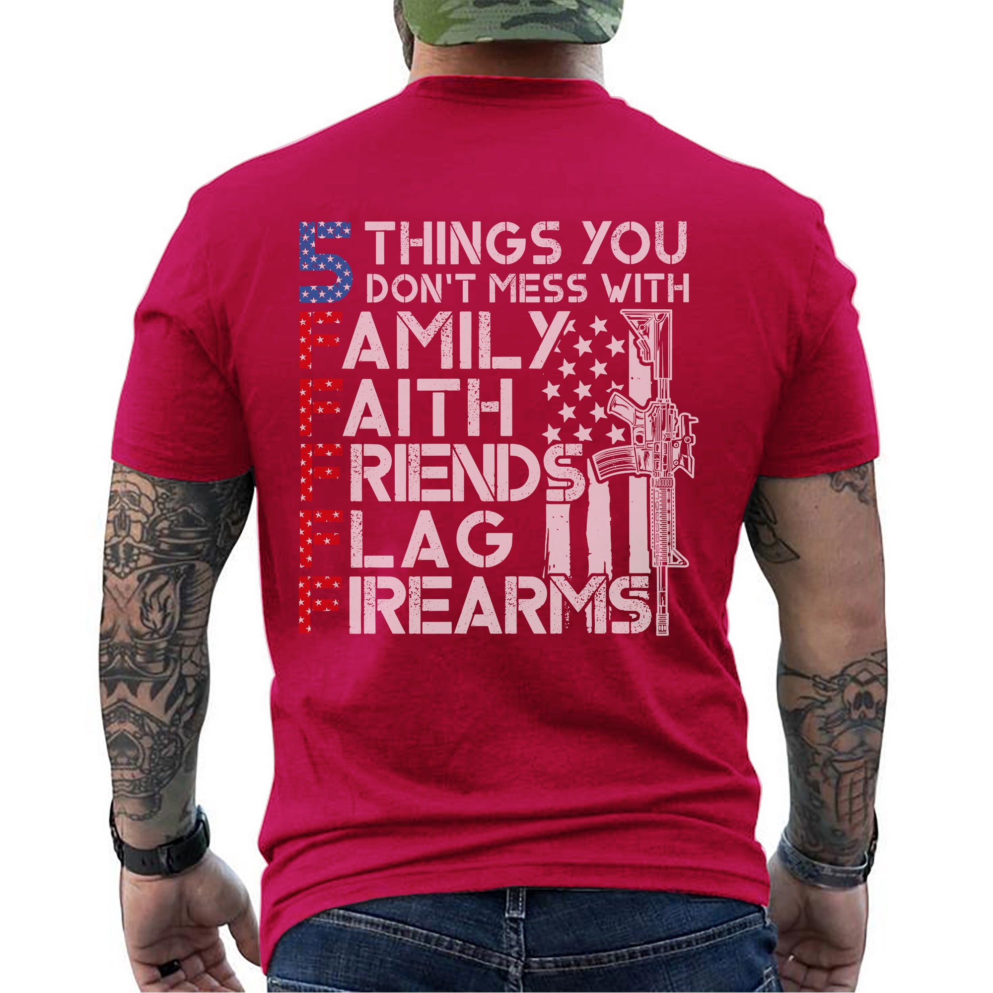 5 Things You Don’t Mess With Family Faith Friends Flag Firearms US Military Veteran T-Shirt