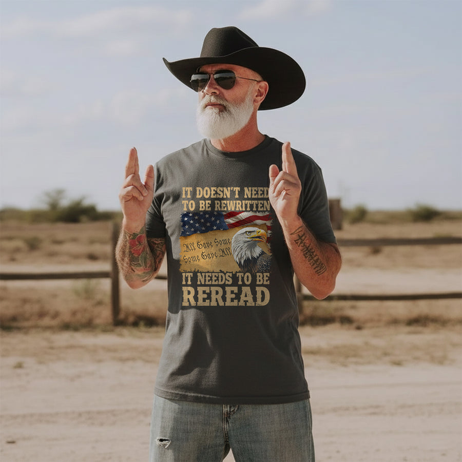 It Doesn’t Need to Be Rewritten It Needs to Be Reread T-Shirt