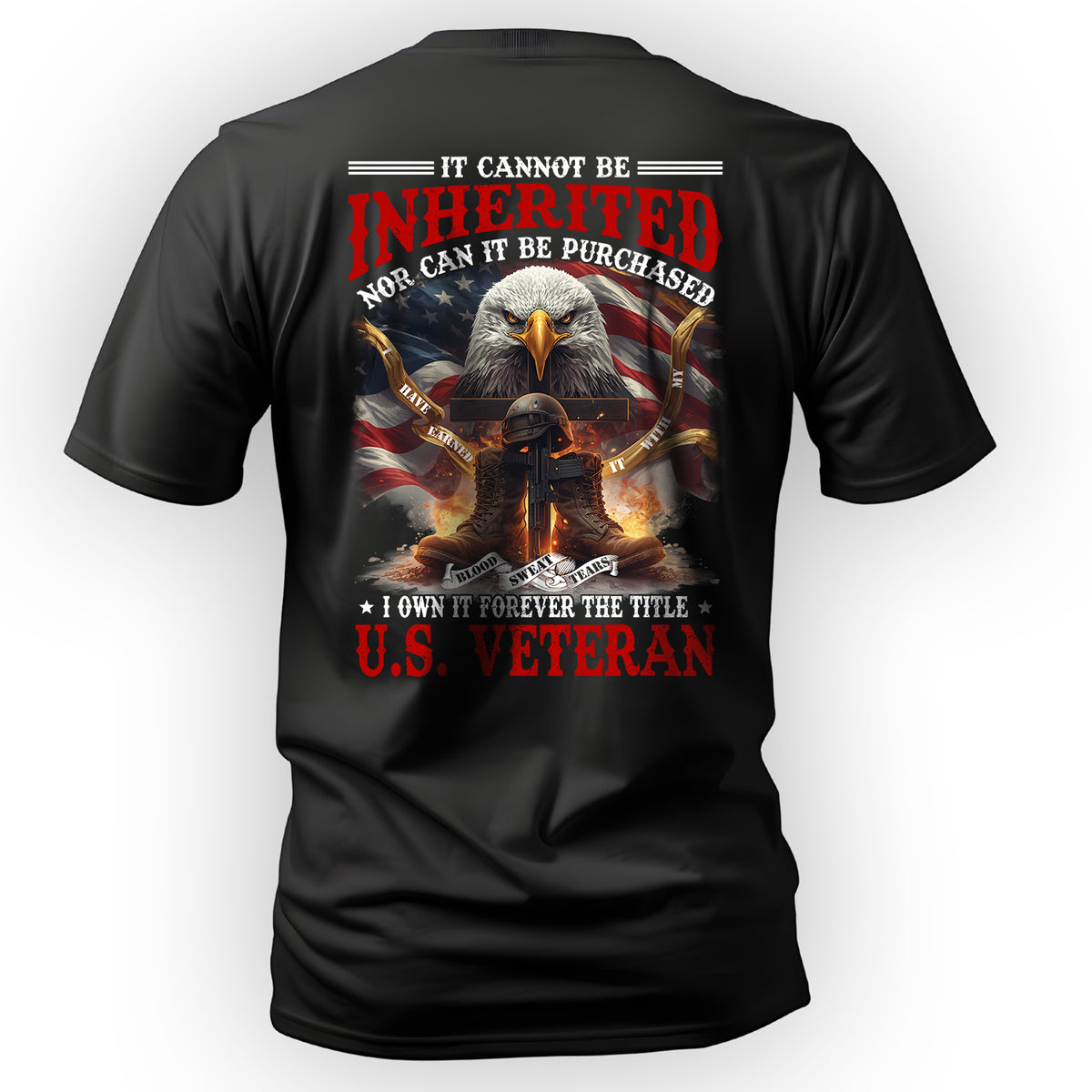 Earned With My Blood Sweat Tears Cannot Be T-Shirt Main image