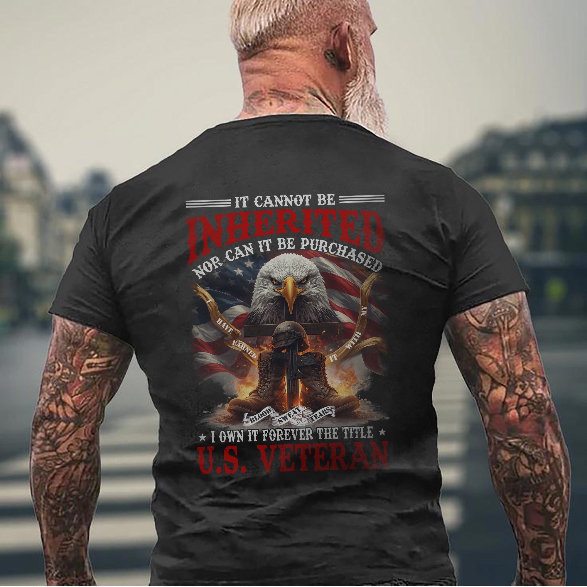 Earned With My Blood Sweat Tears Cannot Be Inherited or Purchased I Own Title US Veteran T-Shirt