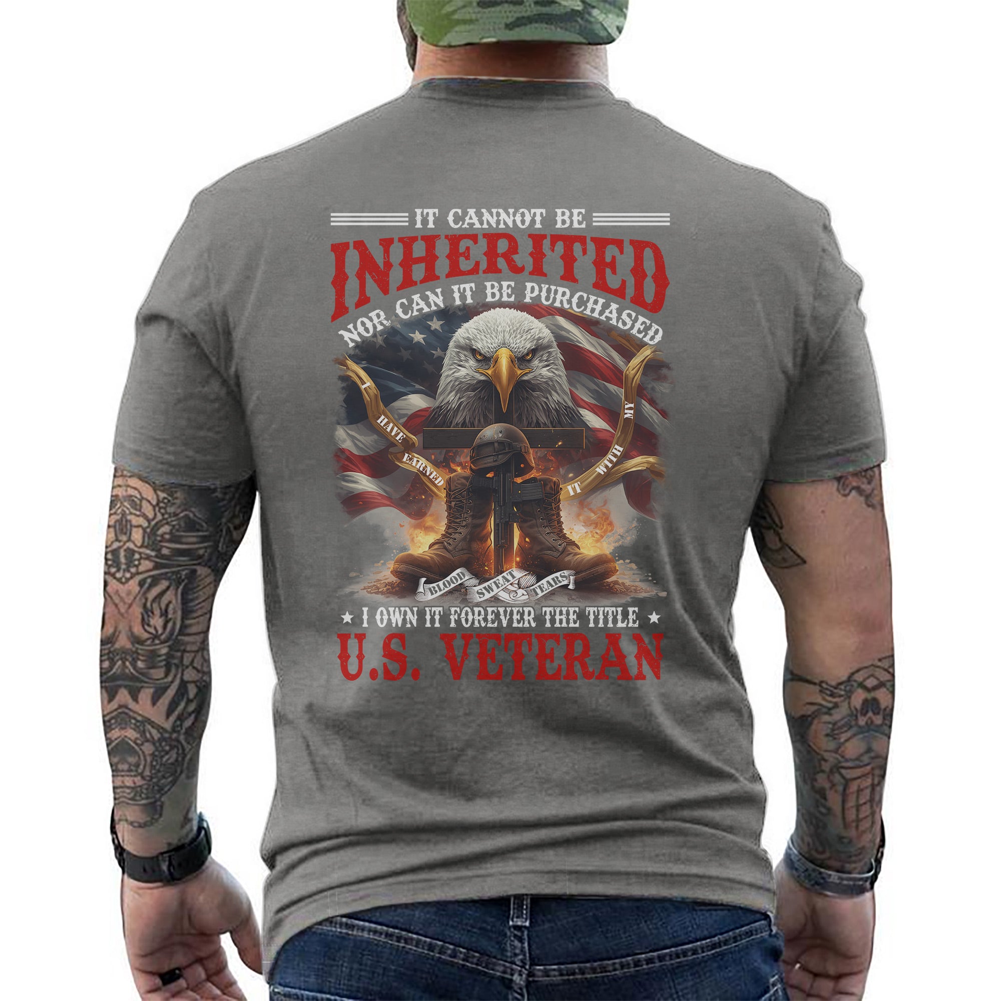 Earned With My Blood Sweat Tears Cannot Be Inherited or Purchased I Own Title US Veteran T-Shirt