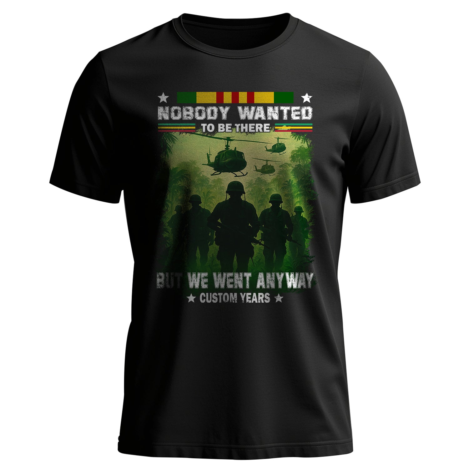 Nobody Wanted To Be There But Personalized T-Shirt