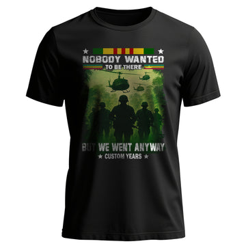 Nobody Wanted To Be There But Personalized T-Shirt