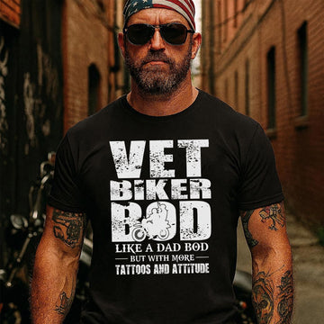 Vet Biker Bod Shirt Like A Dad Bod But With More Tattoos and Attitude Veteran Motorcycle T-Shirt