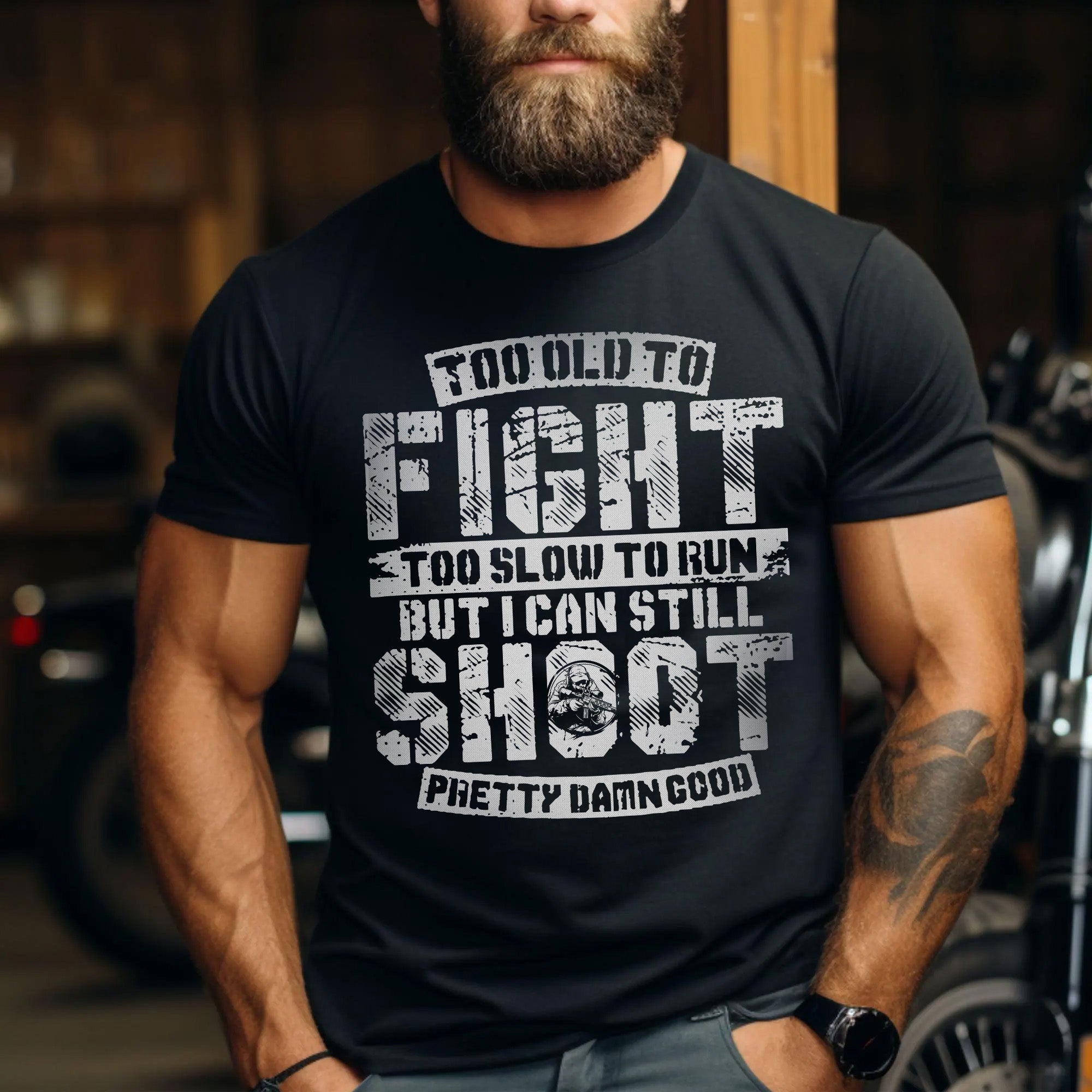 Too Old to Fight Too Slow to Run But I Can Still Shoot Pretty Da*n Good Proud Veteran Humor T-Shirt