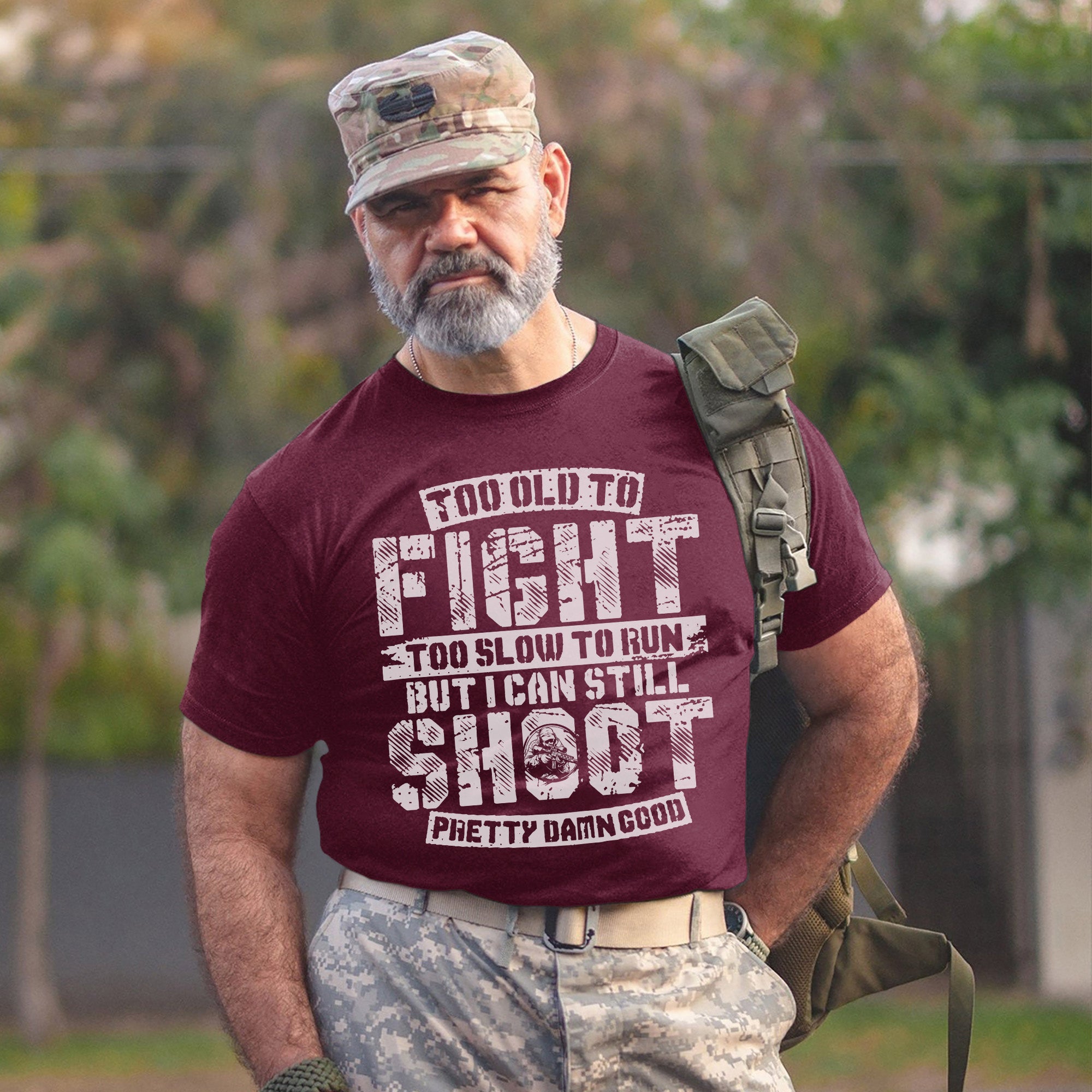 Too Old to Fight Too Slow to Run But I Can Still Shoot Pretty Da*n Good Proud Veteran Humor T-Shirt