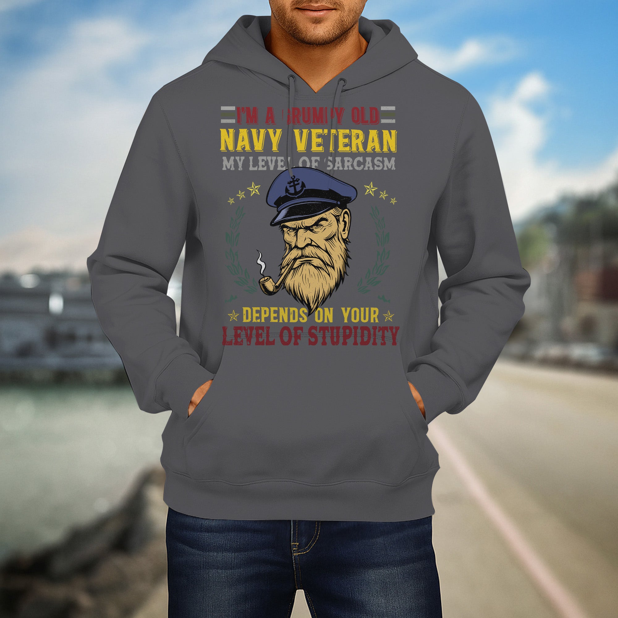 I'm a Grumpy Old Navy Veteran My Level of Sarcasm Depends on Your Level of Stupidity US Navy Hoodie