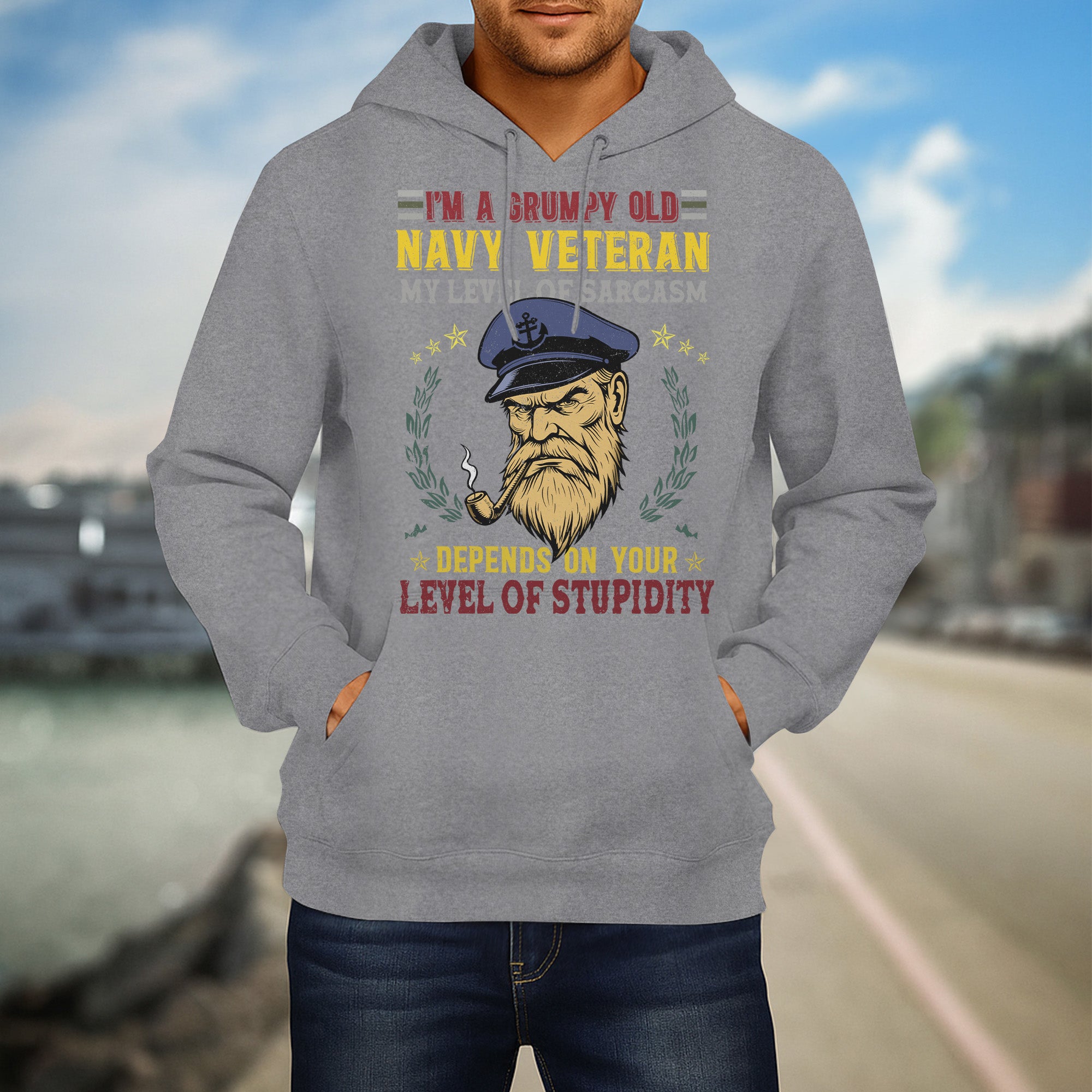 I'm a Grumpy Old Navy Veteran My Level of Sarcasm Depends on Your Level of Stupidity US Navy Hoodie