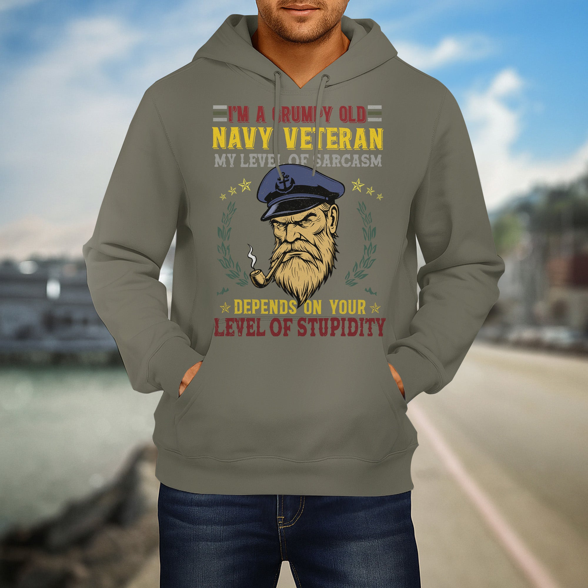 I'm a Grumpy Old Navy Veteran My Level of Sarcasm Depends on Your Level of Stupidity US Navy Hoodie