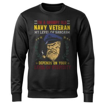I'm a Grumpy Old Navy Veteran My Level Sweatshirt
