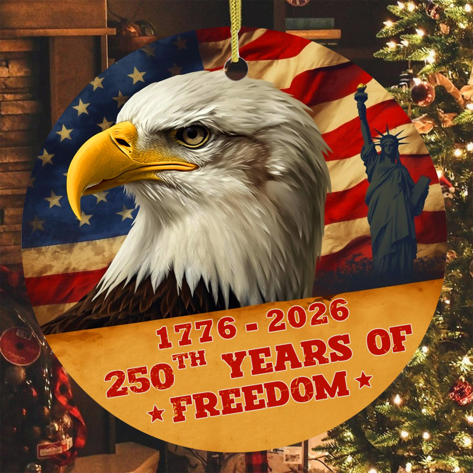 250th Years of Freedom Eagle American Flag Statue of Liberty Veteran Personalized Ornament