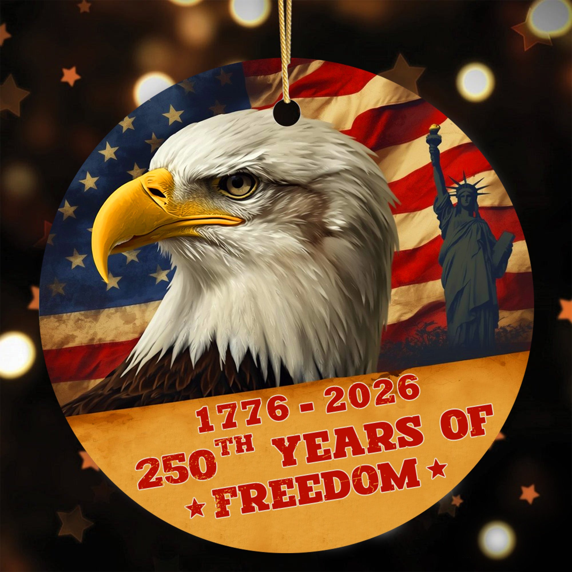 250th Years of Freedom Eagle American Flag Statue of Liberty Veteran Personalized Ornament
