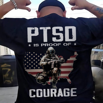 PTSD Is Not a Sign of Weakness It Is Strength Earned by Doing What Others Fear Veteran Military T-Shirt