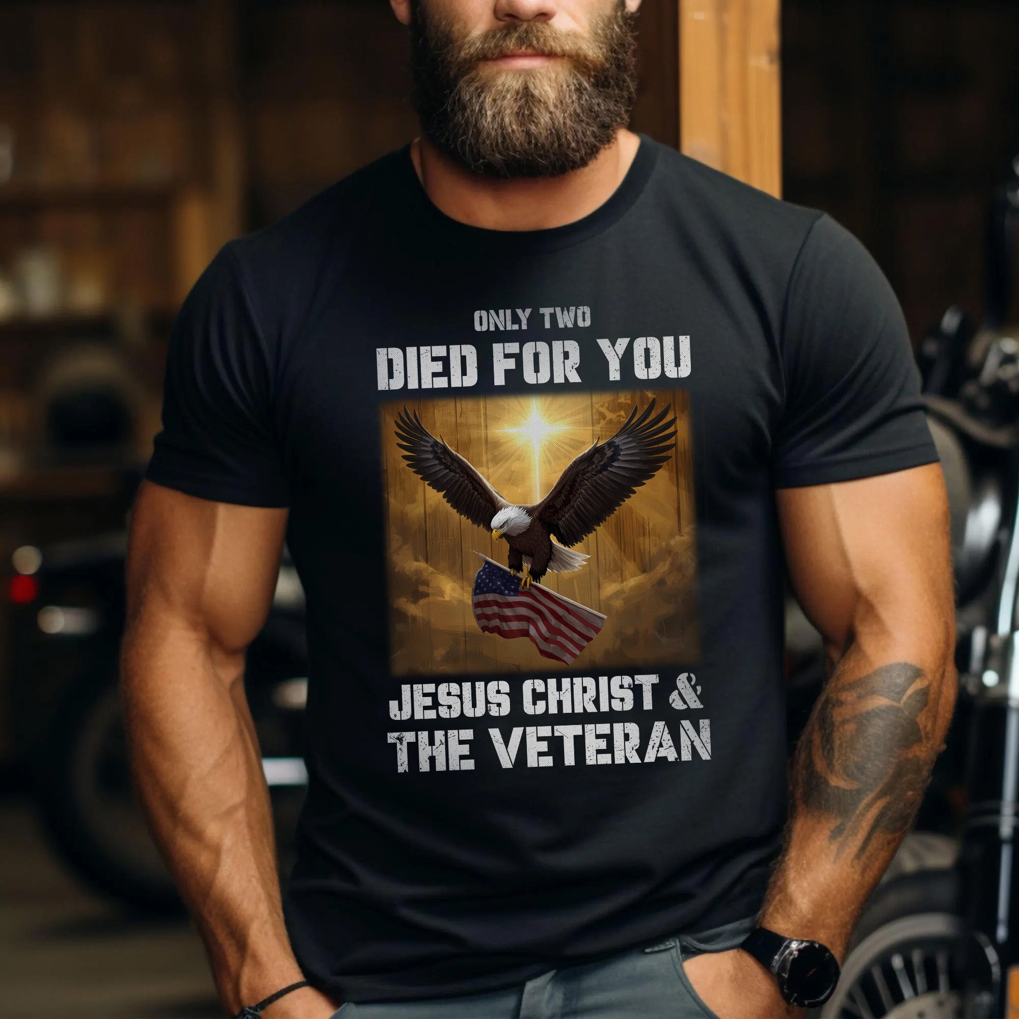 Only Two Died for You Jesus Christ and the Veteran Eagle American Flag Patriotic Freedom T-Shirt