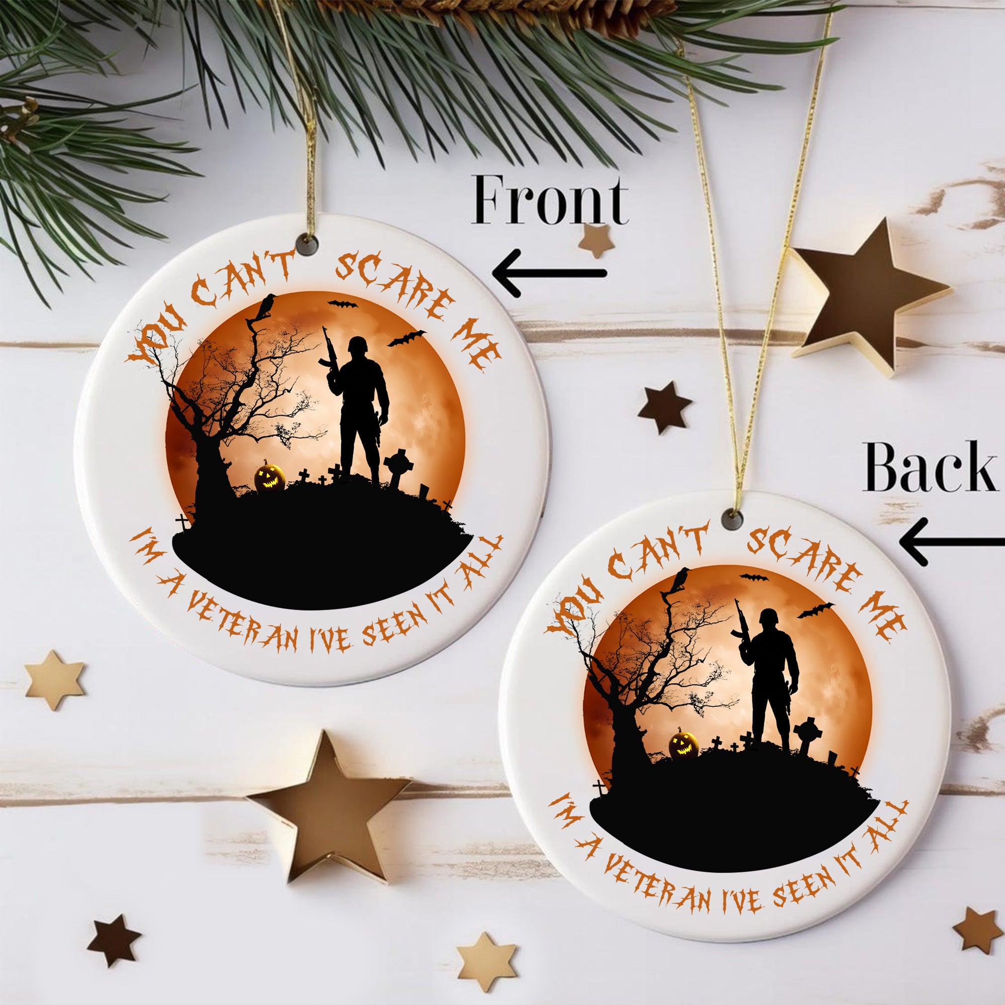 You Can't Scare Me Im a Veteran Ive Seen It All Halloween Military Patriotic Ornament
