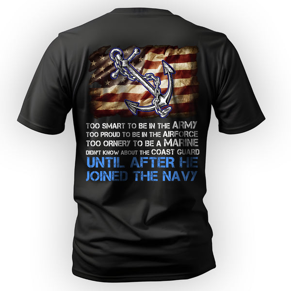 Too Smart for Army, Too Proud for Airforce T-Shirt