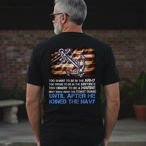 Too Smart for Army, Too Proud for Airforce T-Shirt