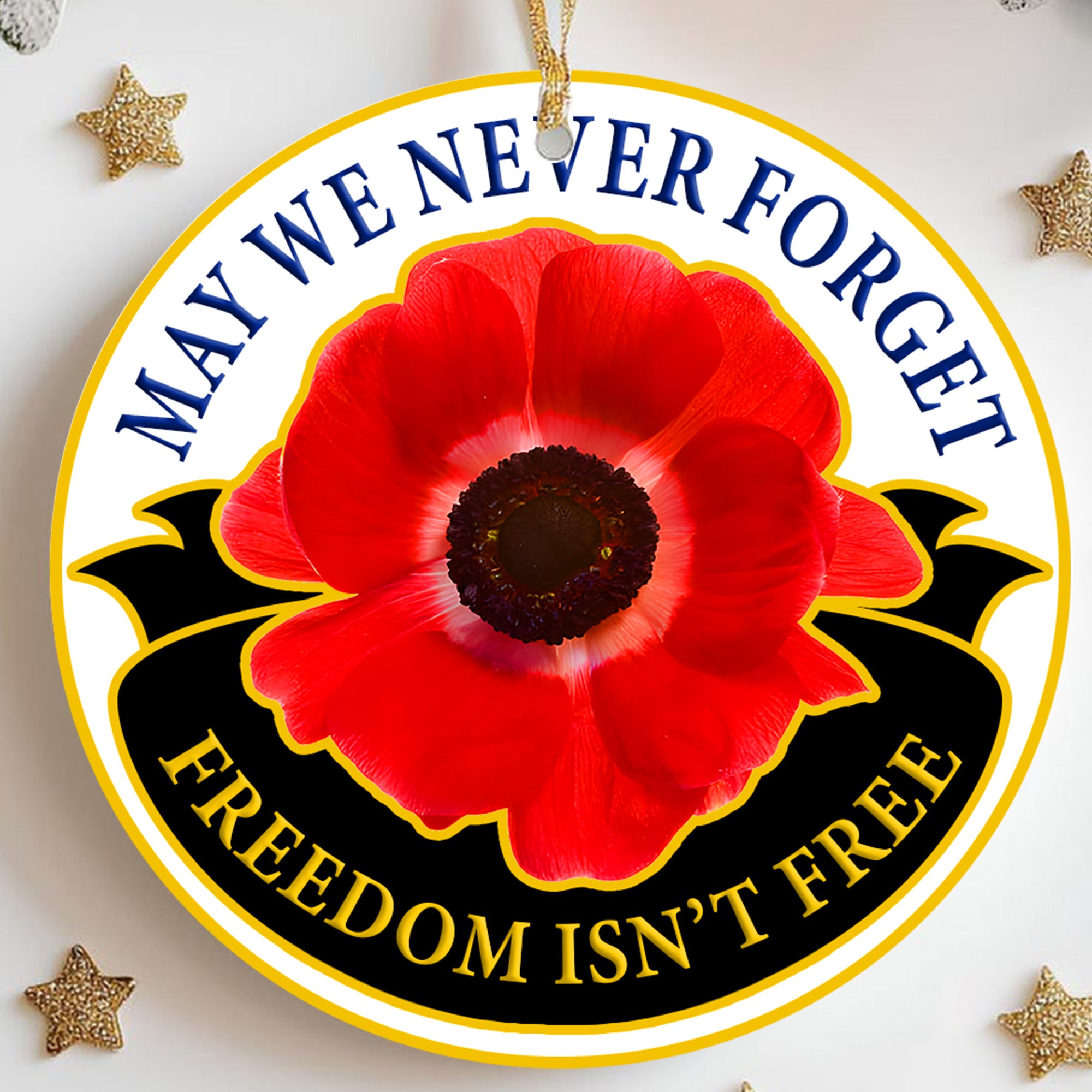 May We Never Forget Freedom Isn't Free Red Poppy Memorial Day Veteran Patriotic Ornament