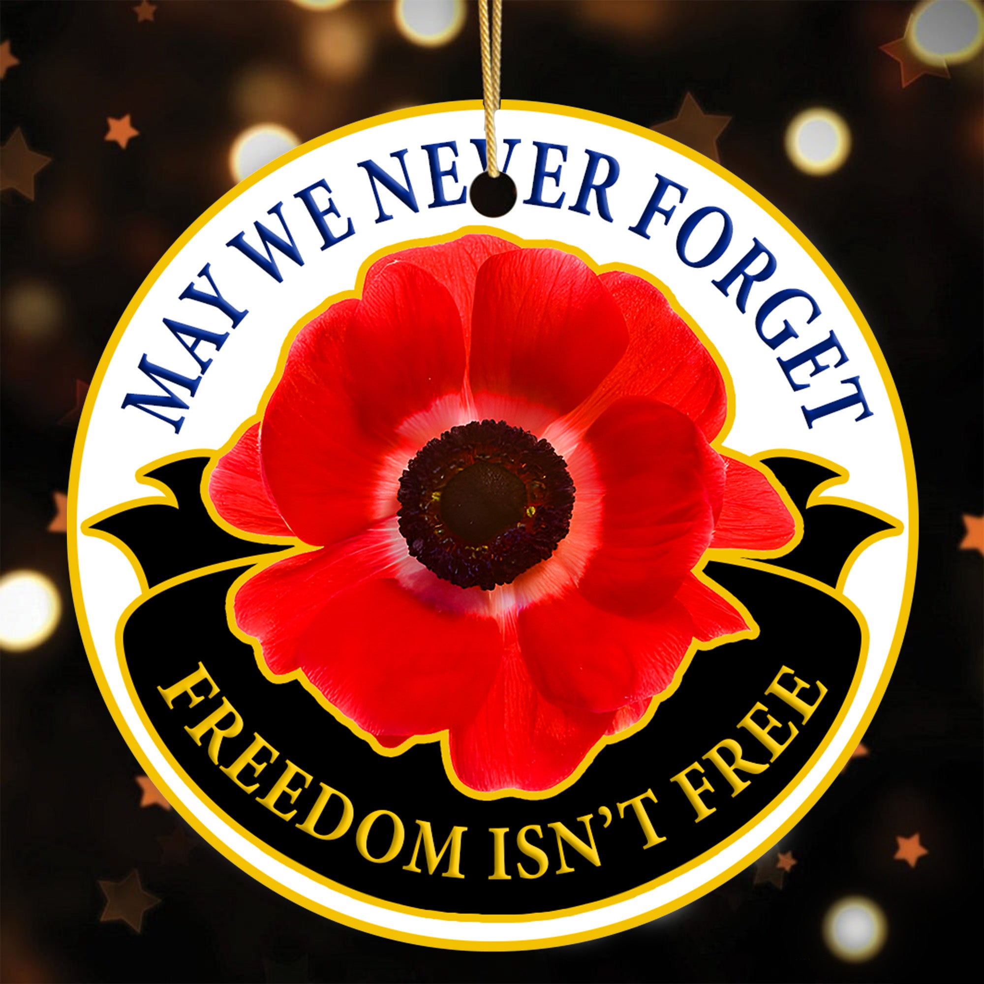 May We Never Forget Freedom Isn't Free Red Poppy Memorial Day Veteran Patriotic Ornament