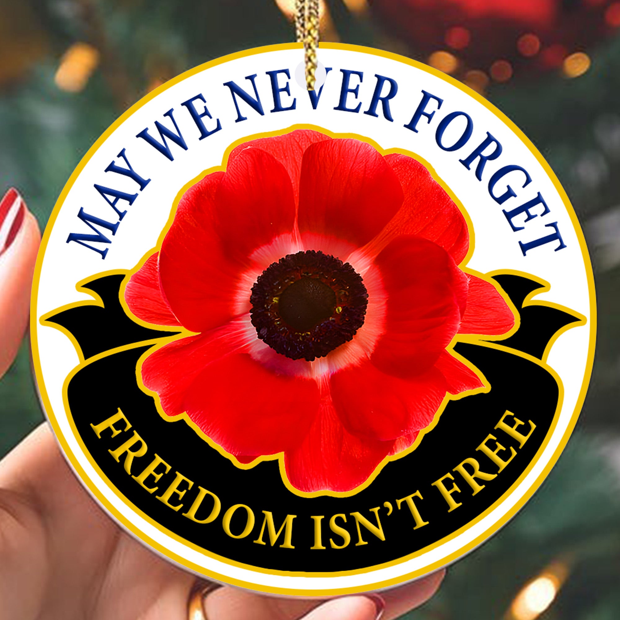 May We Never Forget Freedom Isn't Free Red Poppy Memorial Day Veteran Patriotic Ornament