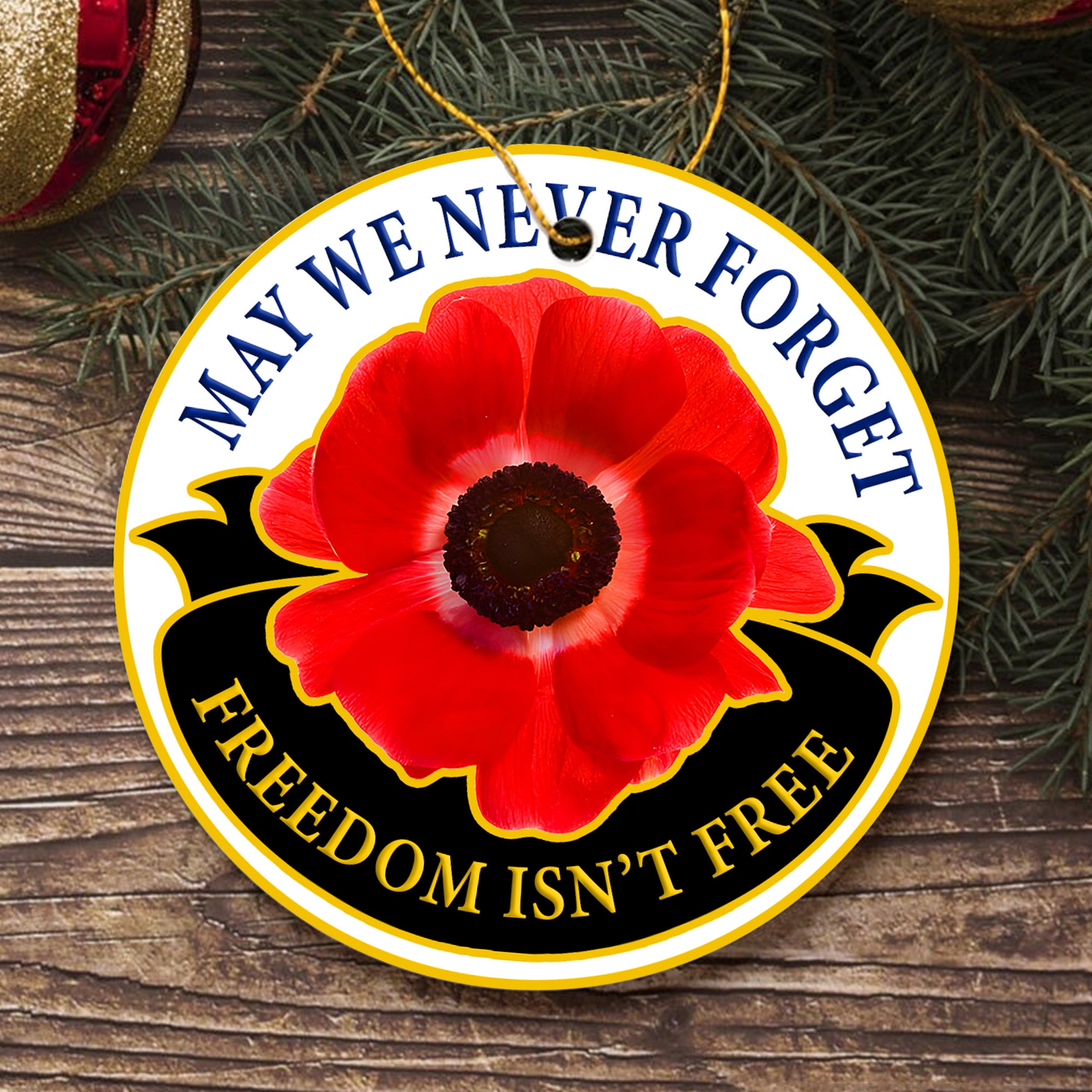 May We Never Forget Freedom Isn't Free Red Poppy Memorial Day Veteran Patriotic Ornament
