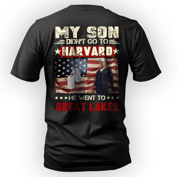 My Son Didn't Go to Harvard He Went to T-Shirt