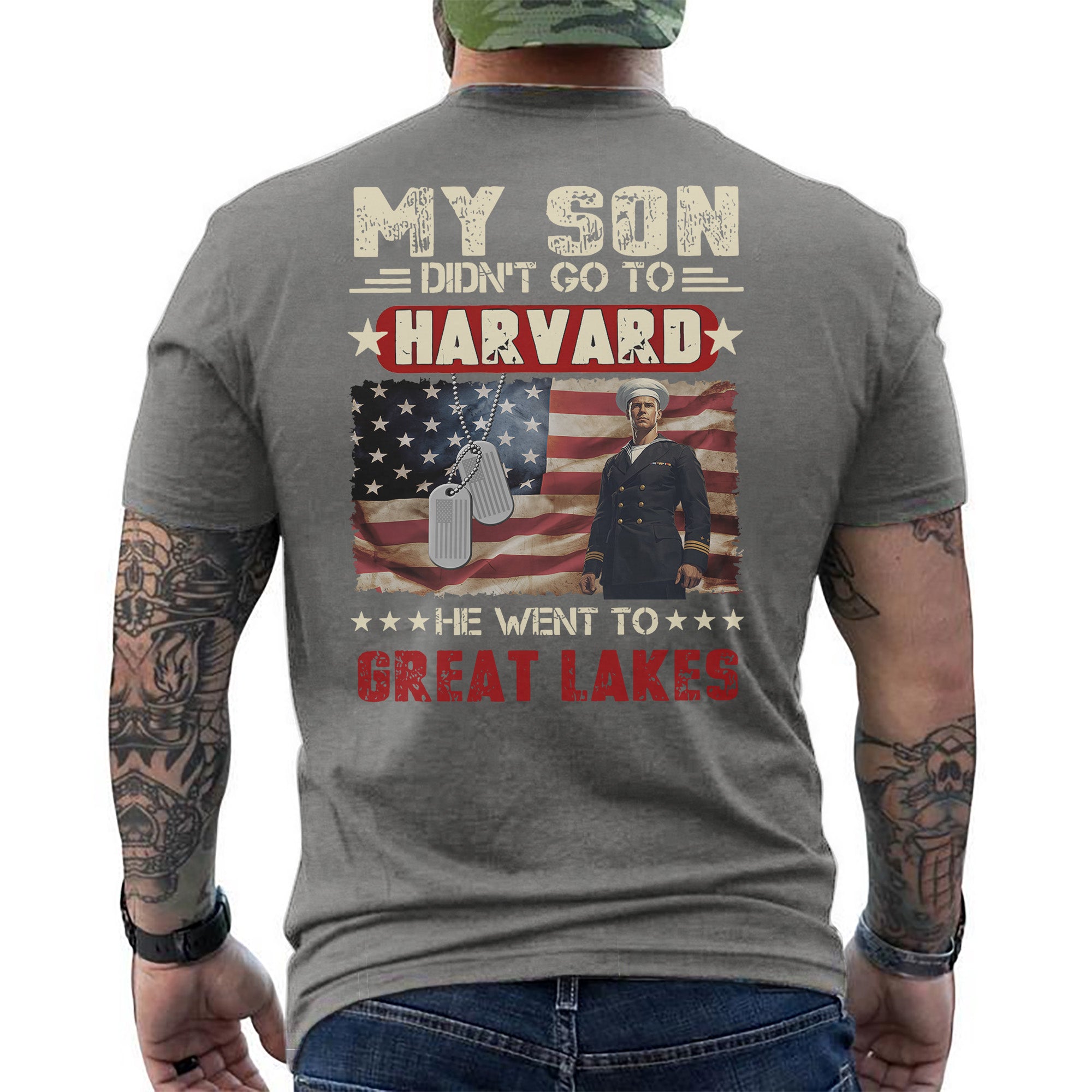 My Son Didn't Go to Harvard He Went to Great Lakes US Navy Military Patriotic Veteran T-Shirt
