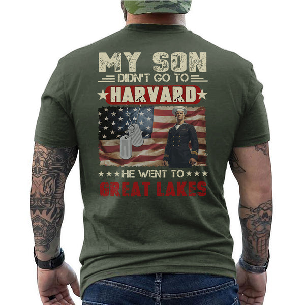My Son Didn't Go to Harvard He Went to Great Lakes US Navy T-Shirt