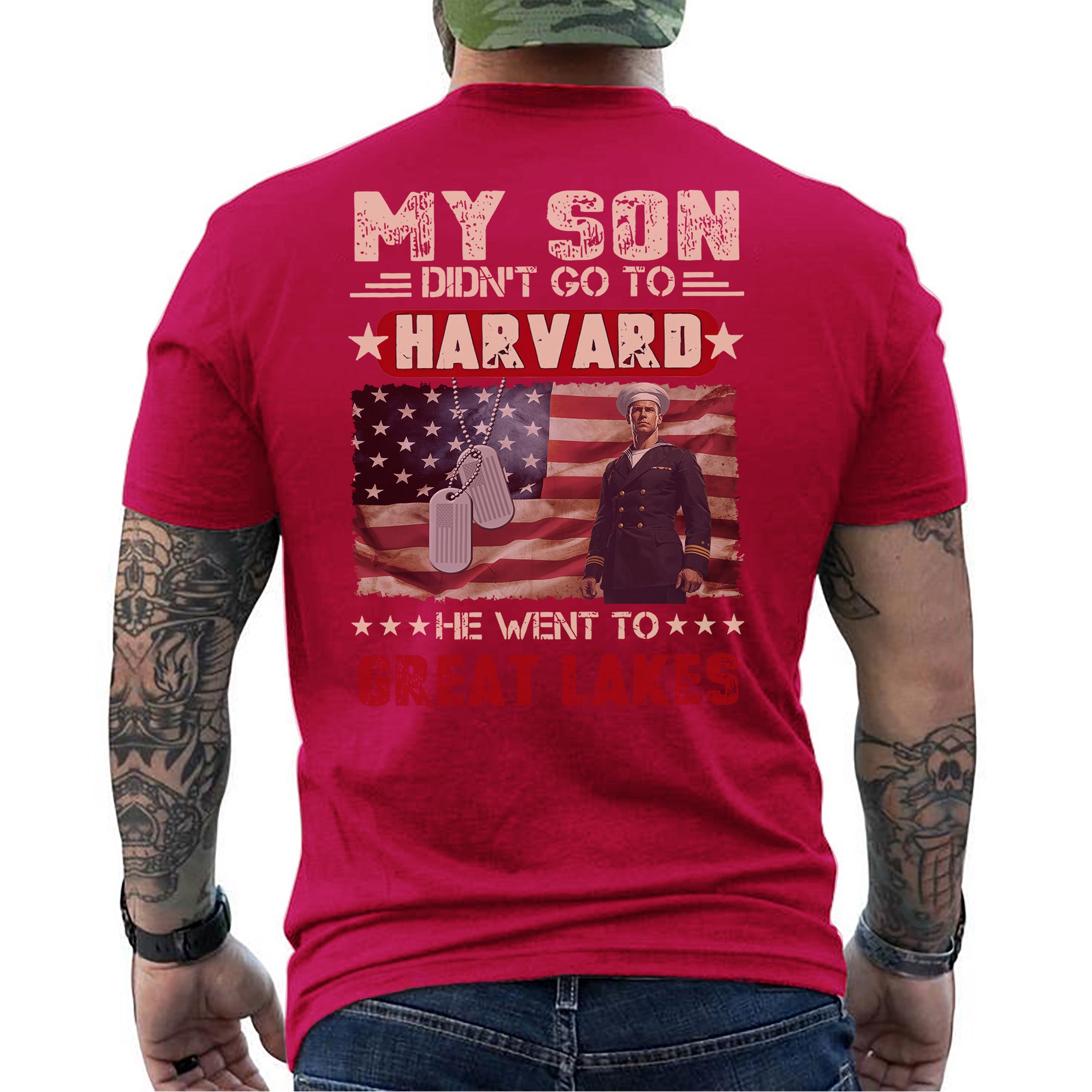 My Son Didn't Go to Harvard He Went to Great Lakes US Navy Military Patriotic Veteran T-Shirt