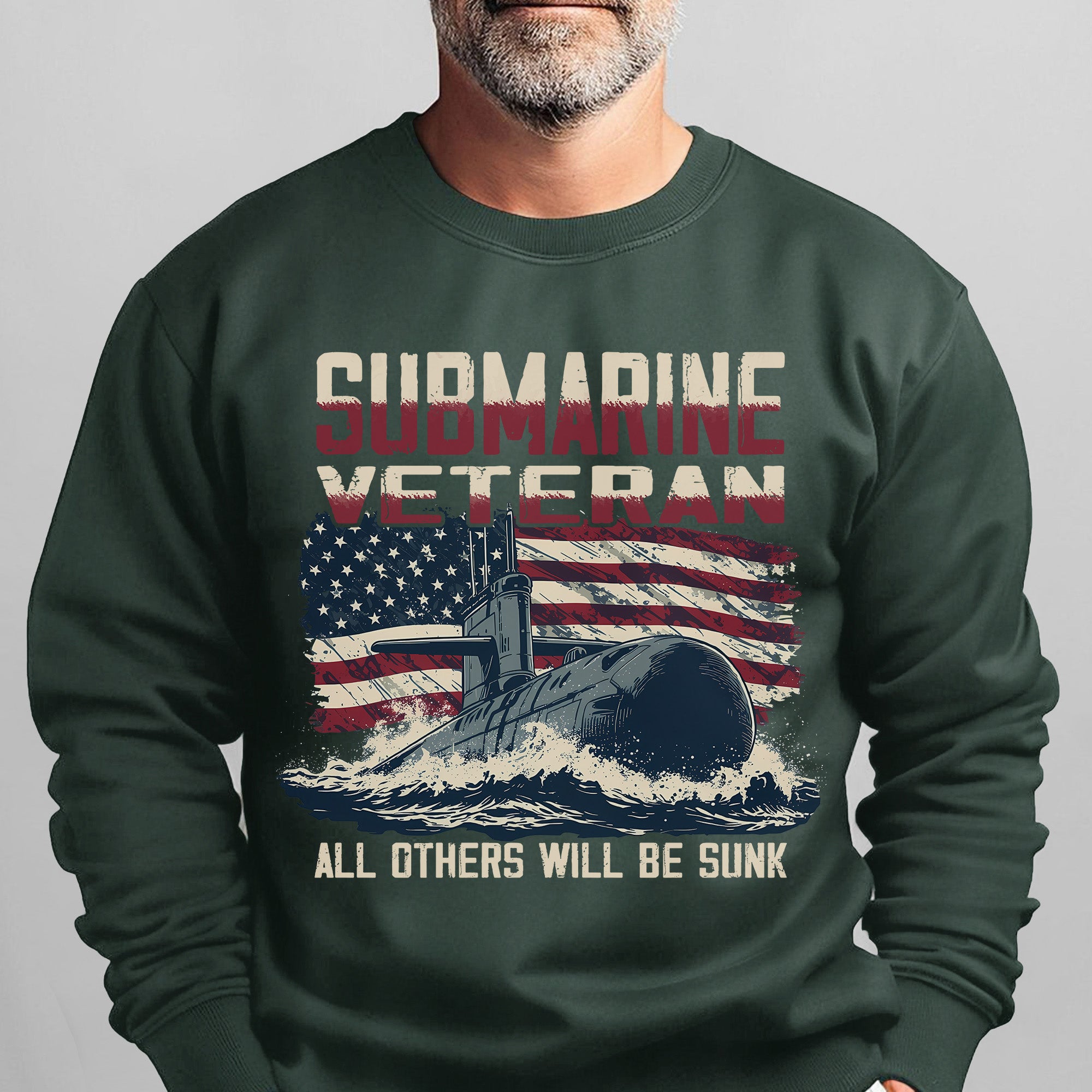 Submarine Veteran Silent Service All Others Will Be Sunk US Navy Honor Freedom Patriotic Sweatshirt
