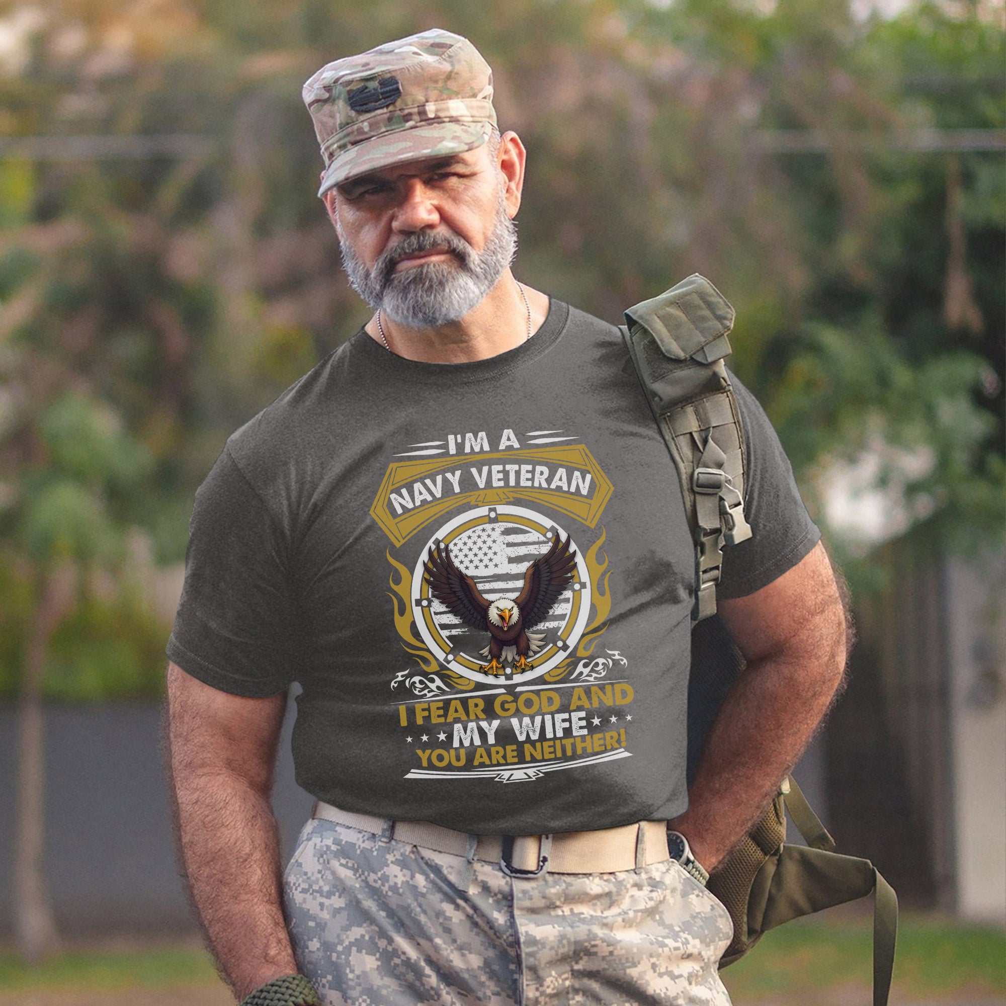 I'm a Navy Veteran I Fear God and My Wife You Are Neither Military Patriotic Humor T-Shirt
