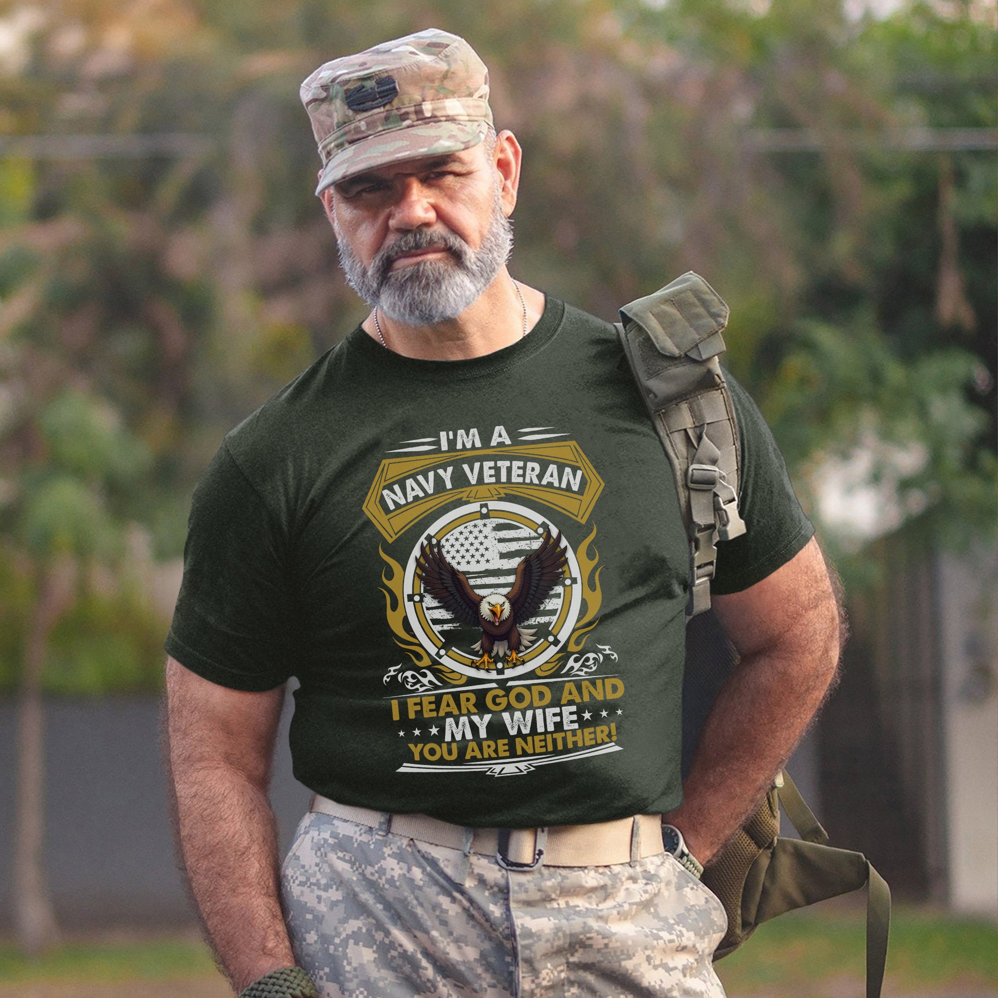 I'm a Navy Veteran I Fear God and My Wife You Are Neither Military Patriotic Humor T-Shirt