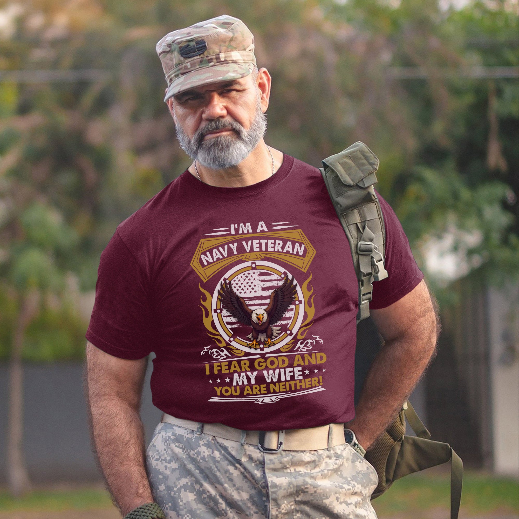 I'm a Navy Veteran I Fear God and My Wife You Are Neither Military Patriotic Humor T-Shirt