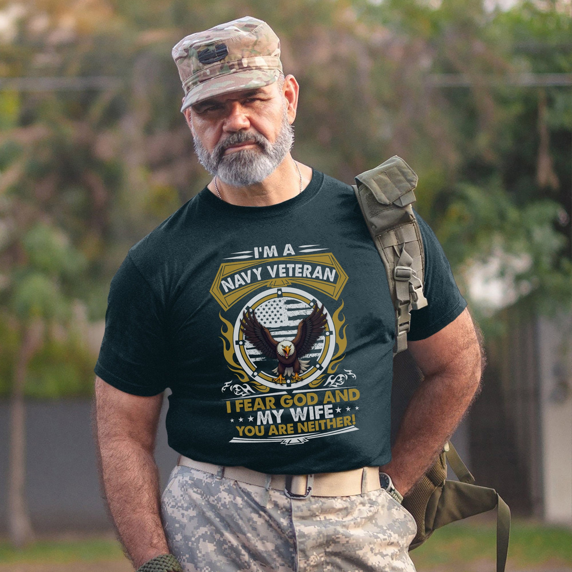 I'm a Navy Veteran I Fear God and My Wife You Are Neither Military Patriotic Humor T-Shirt