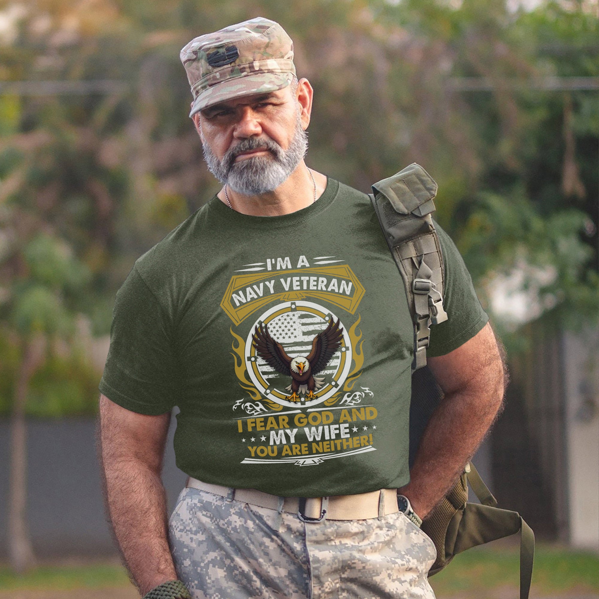 I'm a Navy Veteran I Fear God and My Wife You Are Neither Military Patriotic Humor T-Shirt