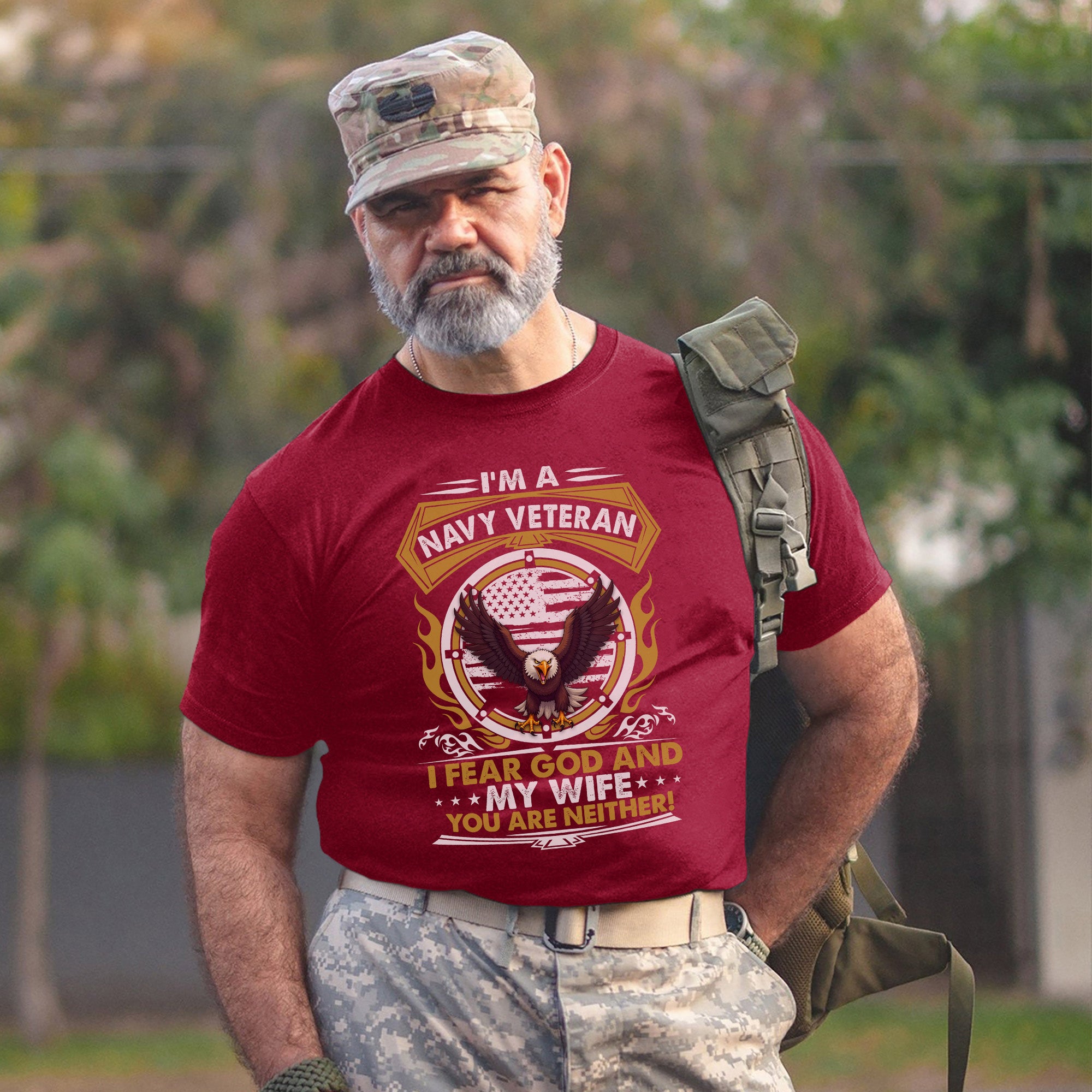 I'm a Navy Veteran I Fear God and My Wife You Are Neither Military Patriotic Humor T-Shirt