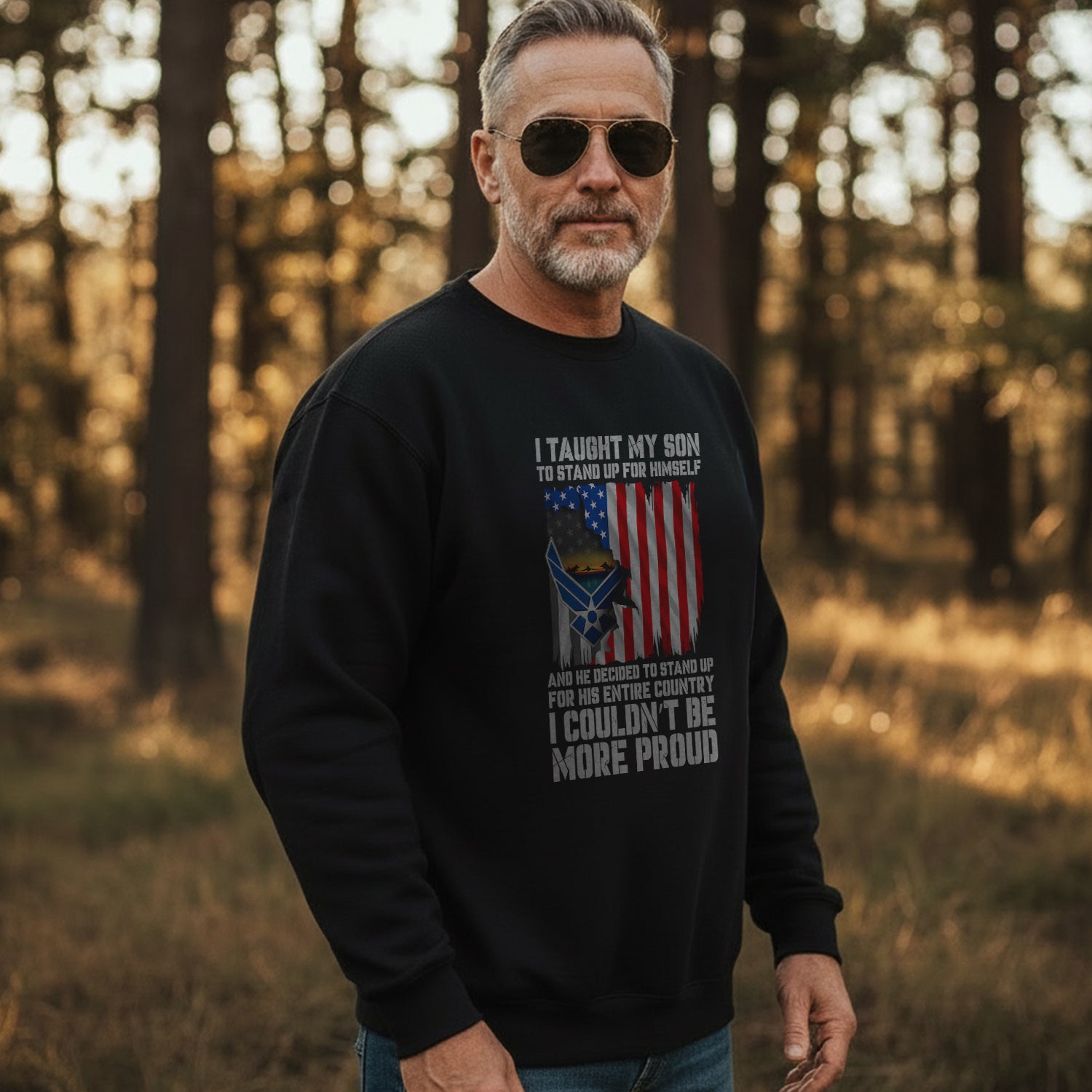 I Taught My Son to Stand Up for Himself Sweatshirt