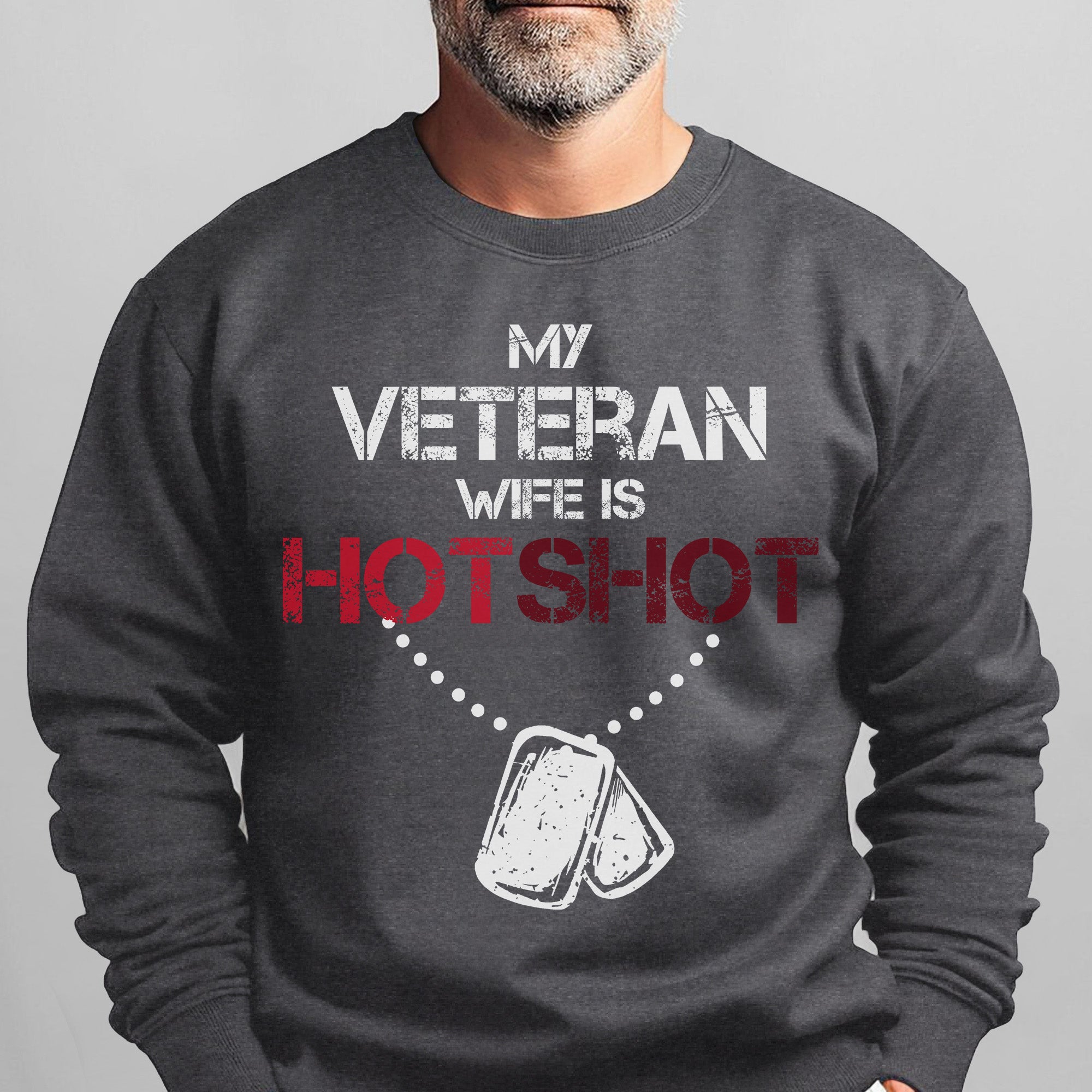 My Veteran Wife Is Hotshot Proud Sweatshirt