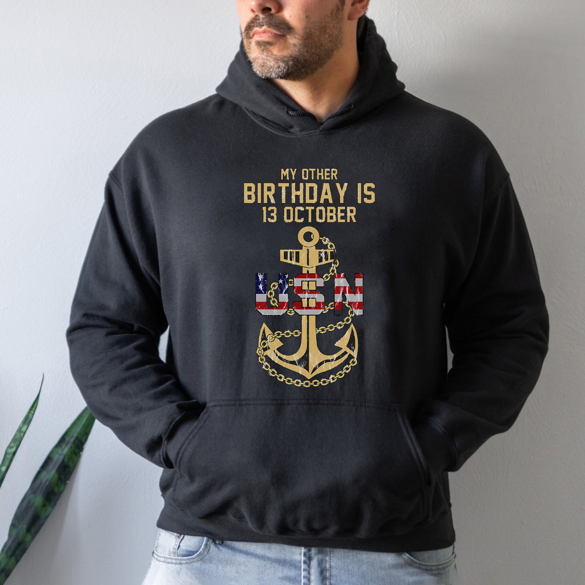 My Other Birthday Is 13 October US Navy Military Patriotic Veteran Pride Hoodie