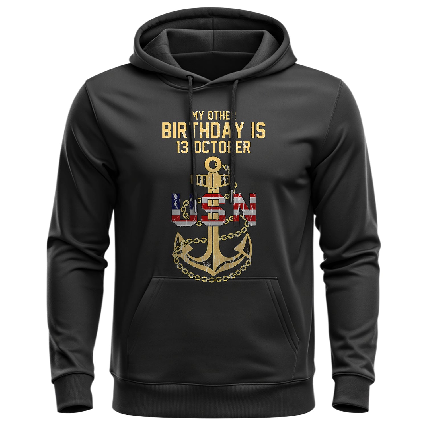 My Other Birthday Is 13 October US Navy Hoodie