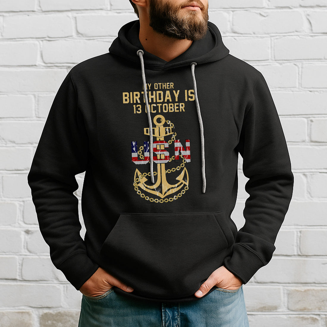 My Other Birthday Is 13 October US Navy Military Patriotic Veteran Pride Hoodie