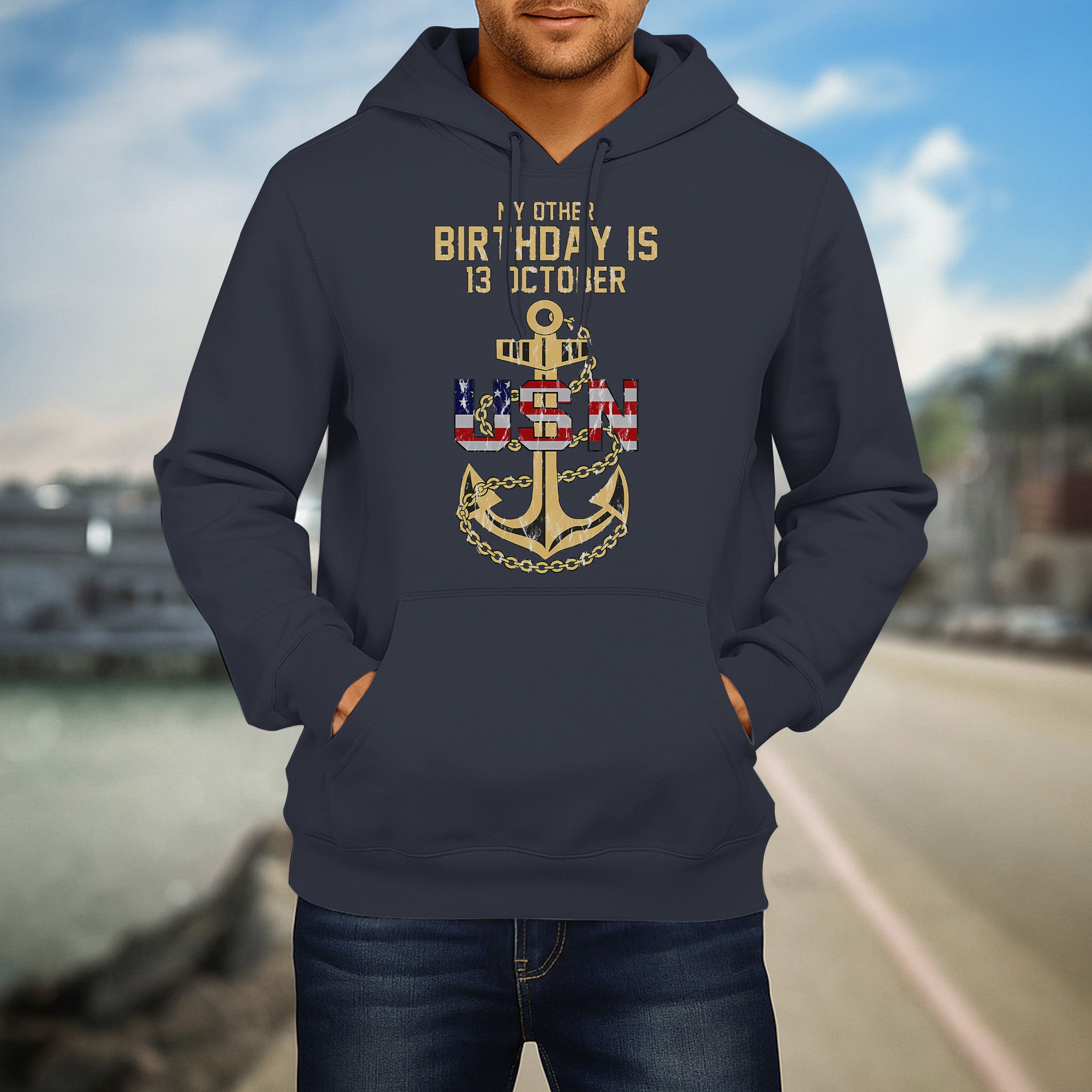 My Other Birthday Is 13 October US Navy Military Patriotic Veteran Pride Hoodie