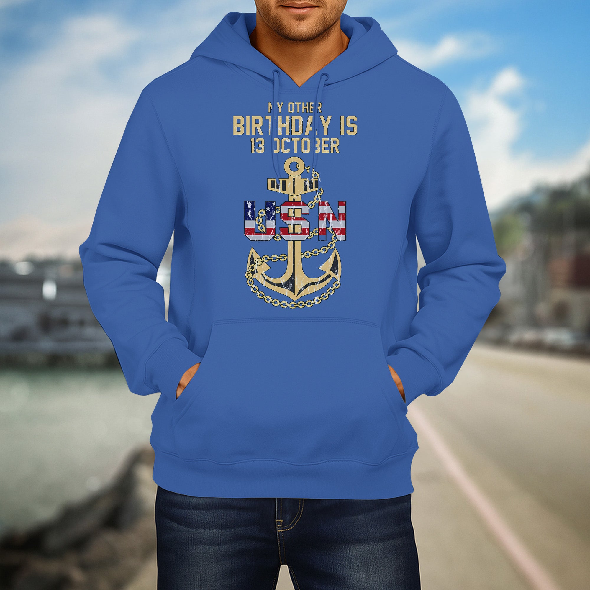 My Other Birthday Is 13 October US Navy Military Patriotic Veteran Pride Hoodie