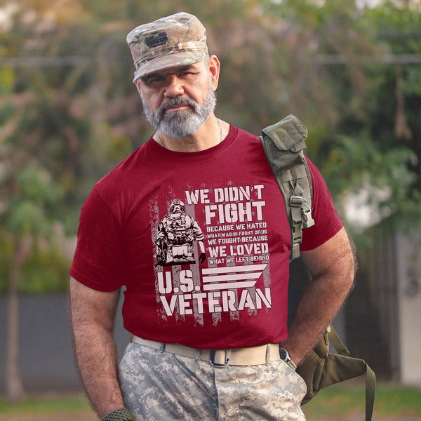 We Fought Because We Loved What We Left T-Shirt