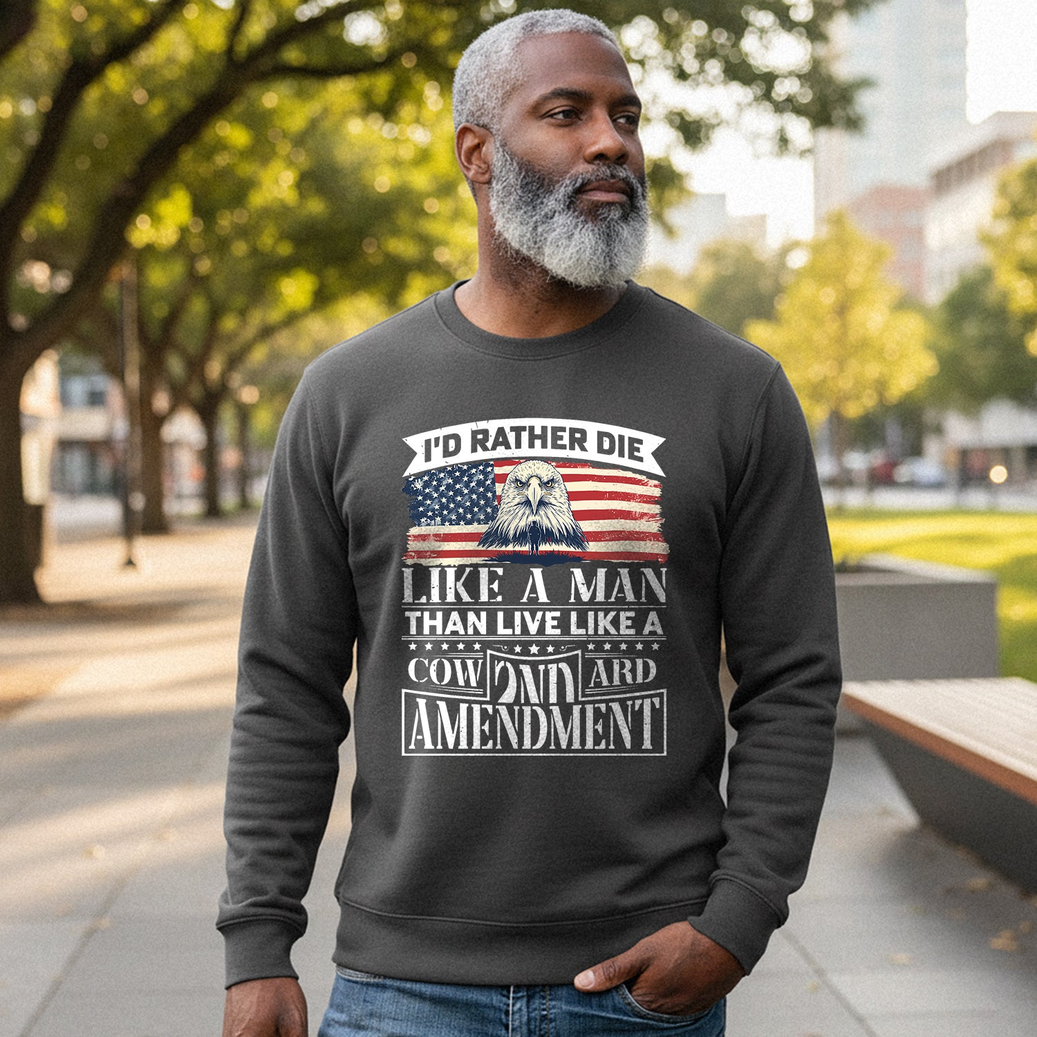 I'd Rather Die Like a Man Than Live Sweatshirt