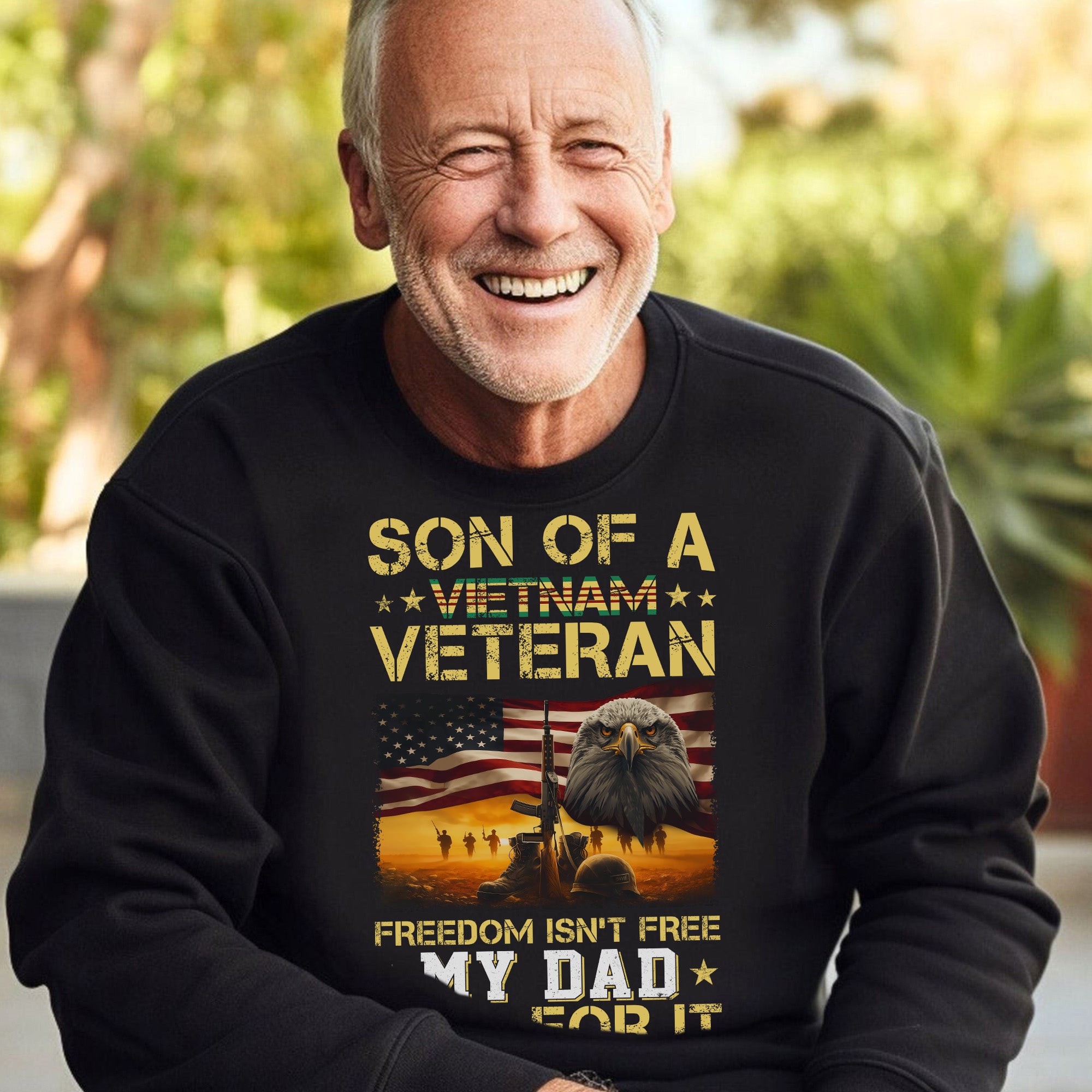 Son of a Vietnam Veteran Freedom Isn't Free My Dad Paid for It Military Patriotic Sweatshirt